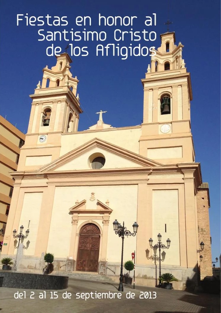 Fiestas patronales en honor del Santísimo Cristo de los Afligidos 2013 Riba-roja de Túria / Ribarroja del Turia